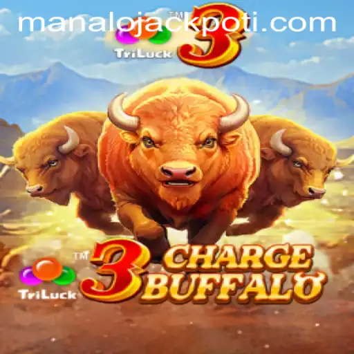 3ChargeBuffalo: A Thrilling New Game with a Chance to MANALO JACKPOT