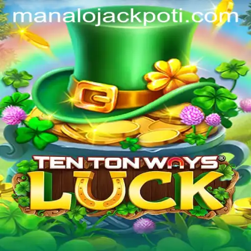 Explore TenTonWaysLuck and the Exciting Keyword 'MANALO JACKPOT'