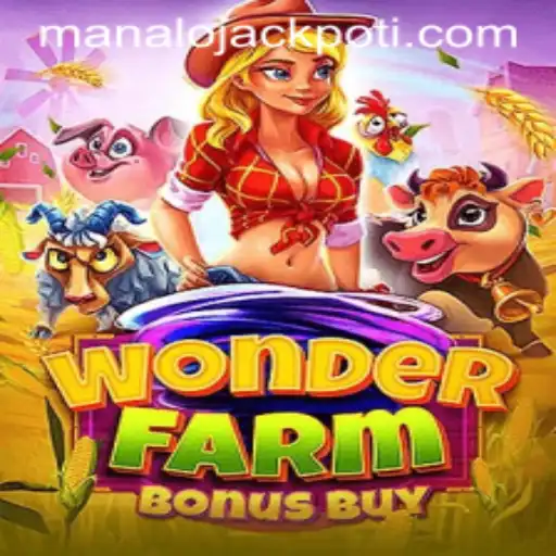 Explore the Exciting World of WonderFarmBonusBuy and the Alluring 'MANALO JACKPOT'.